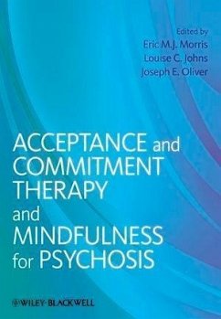 Acceptance and Commitment Therapy and Mindfulness for Psychosis (eBook, ePUB)