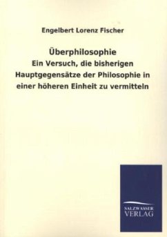 Überphilosophie - Fischer, Engelbert Lorenz