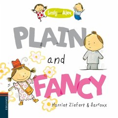 Emily and Alex 2. Plain and fancy - Ziefert, Harriet; Barroso, José