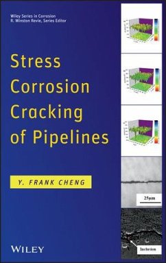Stress Corrosion Cracking of Pipelines (eBook, PDF) - Cheng, Y. Frank