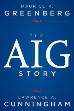 The AIG Story (eBook, PDF) - Greenberg, Maurice R.; Cunningham, Lawrence A.