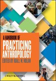 A Handbook of Practicing Anthropology (eBook, ePUB) A Handbook of Practicing Anthropology (eBook, ePUB)
