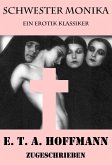 Schwester Monika (Ein Erotik Klassiker) (eBook, ePUB) Schwester Monika (Ein Erotik Klassiker) (eBook, ePUB)