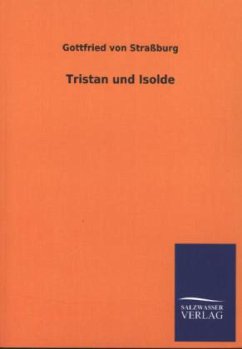 Tristan und Isolde - Gottfried von Straßburg