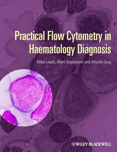 Practical Flow Cytometry in Haematology Diagnosis (eBook, PDF) - Leach, Mike; Drummond, Mark; Doig, Allyson