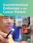 Gastrointestinal Endoscopy in the Cancer Patient (eBook, PDF)
