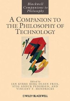 A Companion to the Philosophy of Technology (eBook, ePUB) - Olsen, Jan Kyrre Berg; Pedersen, Stig Andur; Hendricks, Vincent F.