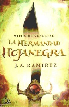 Mitos de vendaval 1. La hermandad hojanegra - Ramírez Moreno, José Antonio
