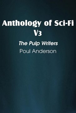 Anthology of Sci-Fi V3, the Pulp Writers - Poul Anderson - Anderson, Poul