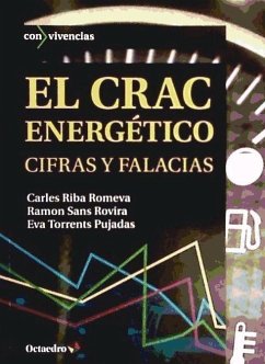 El crac energético : cifras y falacias - Riba i Romeva, Carles; Sans Rovira, Ramón; Torrents Pujadas, Eva