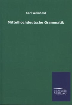 Mittelhochdeutsche Grammatik - Weinhold, Karl