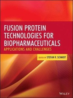 Fusion Protein Technologies for Biopharmaceuticals (eBook, PDF)