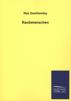 Raubmenschen - Dauthendey, Max