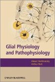 Glial Physiology and Pathophysiology (eBook, ePUB)