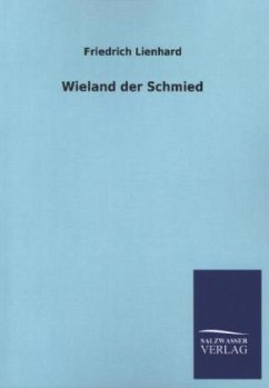 Wieland der Schmied - Lienhard, Friedrich