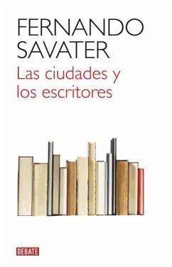 Las ciudades y los escritores - Savater, Fernando
