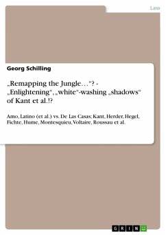 &quote;Remapping the Jungle...&quote;? - &quote;Enlightening&quote;, &quote;white&quote;-washing &quote;shadows&quote; of Kant et al.!? (eBook, ePUB)
