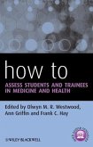 How to Assess Students and Trainees in Medicine and Health (eBook, ePUB)
