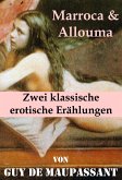 Marroca & Allouma (Zwei klassische erotische Erählungen) (eBook, ePUB)