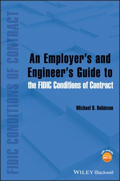 An Employer's and Engineer's Guide to the FIDIC Conditions of Contract (eBook, ePUB) - Robinson, Michael D.