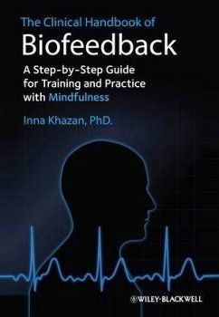 The Clinical Handbook of Biofeedback (eBook, ePUB) - Khazan, Inna Z.