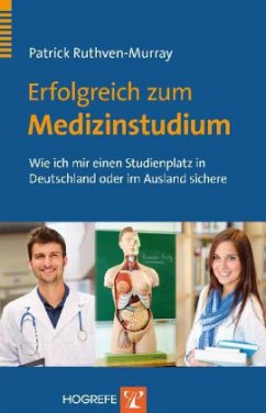 Erfolgreich zum Medizinstudium - Ruthven-Murray, Patrick