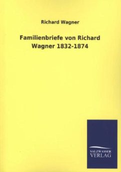 Familienbriefe von Richard Wagner 1832-1874 - Wagner, Richard