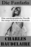Die Fanfarlo. Eine autobiographische Novelle (Das einzige Prosawerk von Baudelaire) (eBook, ePUB)