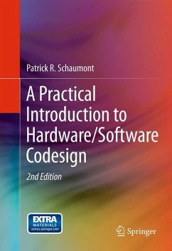 A Practical Introduction to Hardware/Software Codesign (eBook, PDF) - Schaumont, Patrick R.