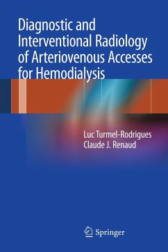 Diagnostic and Interventional Radiology of Arteriovenous Accesses for Hemodialysis (eBook, PDF) - Turmel-Rodrigues, Luc; Renaud, Claude J.