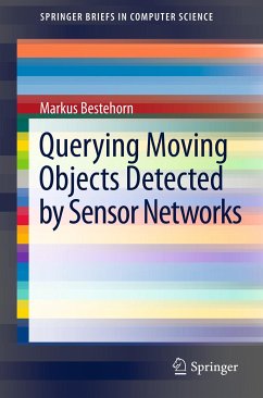 Querying Moving Objects Detected by Sensor Networks (eBook, PDF) - Bestehorn, Markus