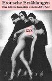Erotische Erzählungen (Ein Erotik Klassiker von Klabund) (eBook, ePUB)
