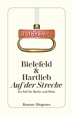 Auf der Strecke / Berlin & Wien Bd.1 (eBook, ePUB) - Bielefeld, Claus-Ulrich; Hartlieb, Petra