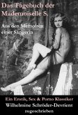 Das Tagebuch der Mademoiselle S. Aus den Memoiren einer Sängerin (Ein Erotik, Sex & Porno Klassiker) (eBook, ePUB)