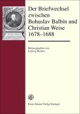 Der Briefwechsel zwischen Bohuslav Balbín und Christian Weise 1678-1688 (eBook, PDF)