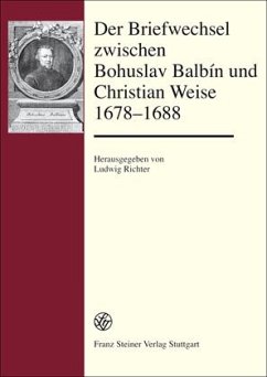 Der Briefwechsel zwischen Bohuslav Balbín und Christian Weise 1678–1688 (eBook, PDF)