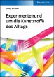 Experimente rund um die Kunststoffe des... - Bild 1