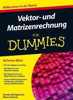 Vektor- und Matrizenrechnung für Dummies (eBook, ePUB) - Kirchgessner, Karsten; Schreck, Marco