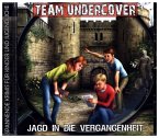 Team Undercover - Jagd in die Vergangenheit