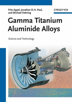 Gamma Titanium Aluminide Alloys (eBook, ePUB) - Appel, Fritz; Paul, Jonathan David Heaton; Oehring, Michael