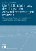 Die Public Diplomacy der deutschen Auslandsvertretungen weltweit (eBook, PDF)