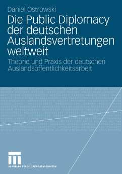 Die Public Diplomacy der deutschen Auslandsvertretungen weltweit (eBook, PDF) - Ostrowski, Daniel