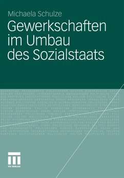 Gewerkschaften im Umbau des Sozialstaats (eBook, PDF) - Schulze, Michaela