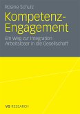 Kompetenz-Engagement: Ein Weg zur Integration Arbeitsloser in die Gesellschaft (eBook, PDF)