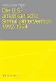 Die U.S.-amerikanische Somaliaintervention 1992-1994 (eBook, PDF)