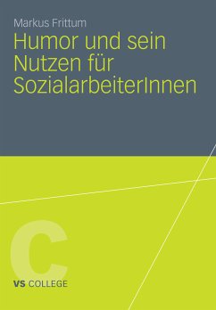Humor und sein Nutzen für SozialarbeiterInnen (eBook, PDF) - Frittum, Markus