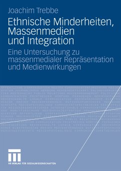 Ethnische Minderheiten, Massenmedien und Integration (eBook, PDF) - Trebbe, Joachim