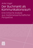 Der Buchmarkt als Kommunikationsraum (eBook, PDF)