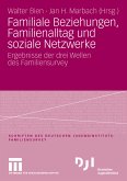 Familiale Beziehungen, Familienalltag und soziale Netzwerke (eBook, PDF)