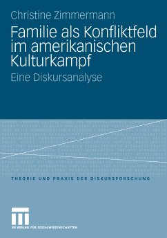 Familie als Konfliktfeld im amerikanischen Kulturkampf (eBook, PDF) - Zimmermann, Christine